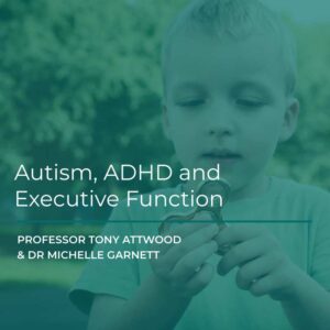 WEBCAST EVENT: Autism, ADHD and Executive Function – 18 January 2025