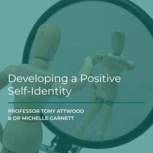 ONLINE COURSE: Developing a Positive Self-Identity